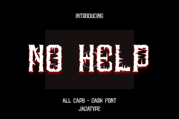 No Help: A Dark Display Font for Bold Editorial Work