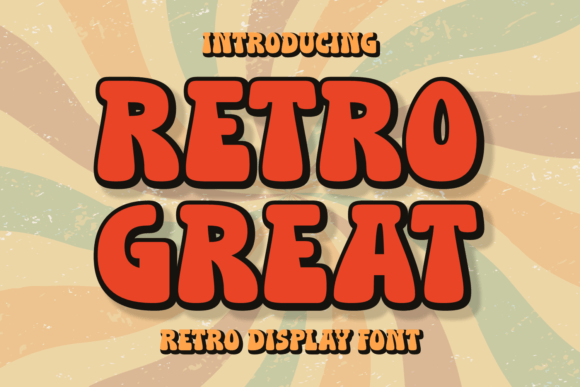 Retro Great: The Warm Display Typeface for Small Businesses