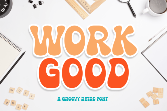 Work Good Display Font: Joyful Branding for Small Businesses
